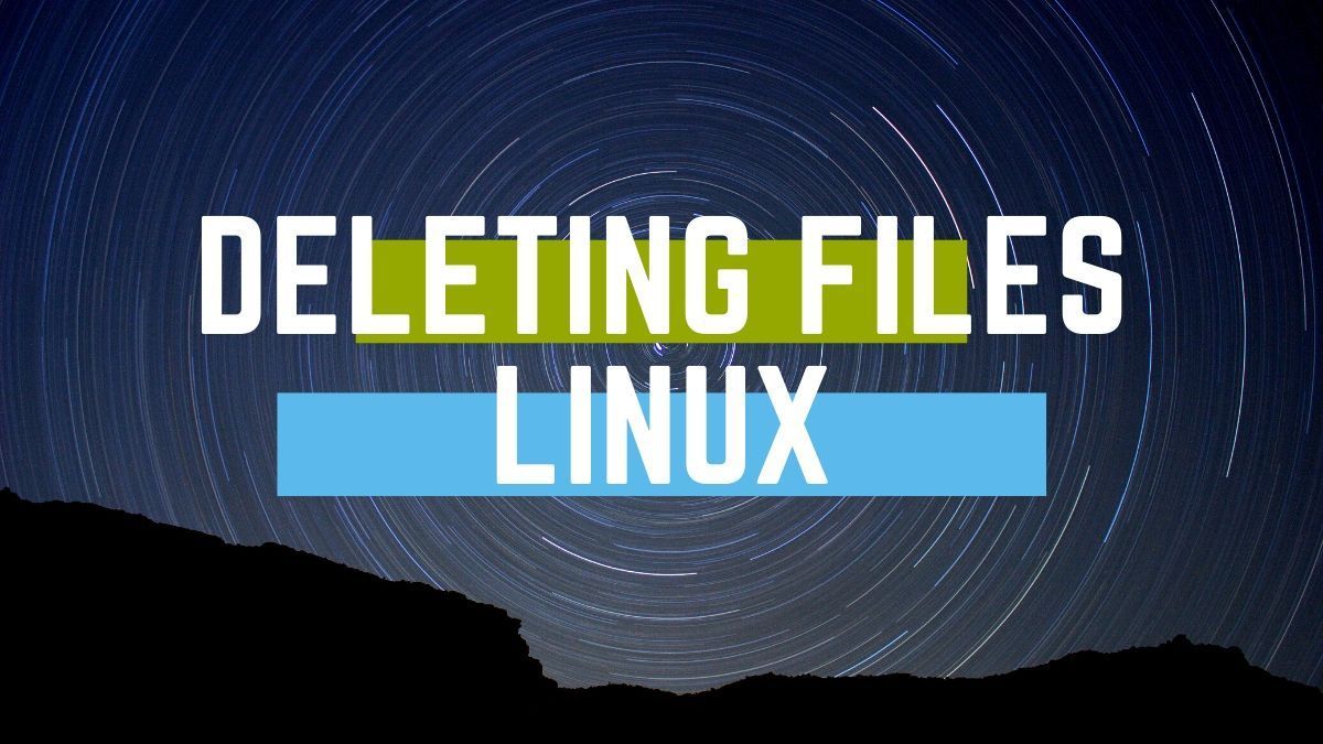 How to Remove (Delete) Files and Directories in Linux